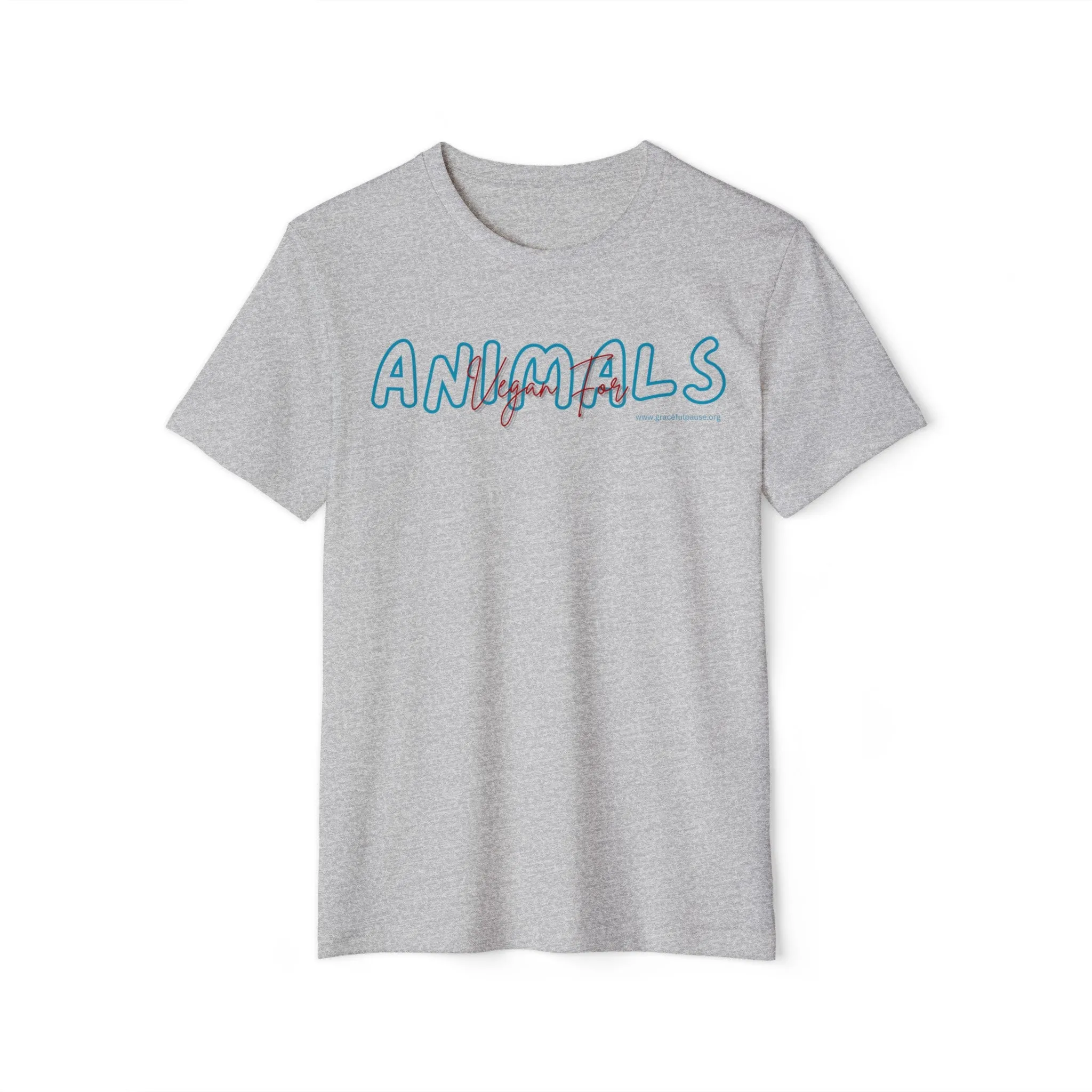Vegan for ANIMALS - Unisex Recycled Organic T-Shirt